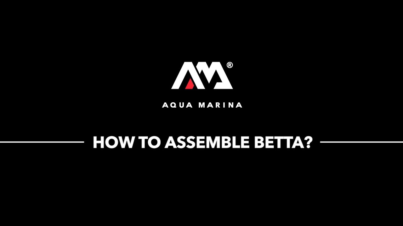 How To Assemble Betta Kayak