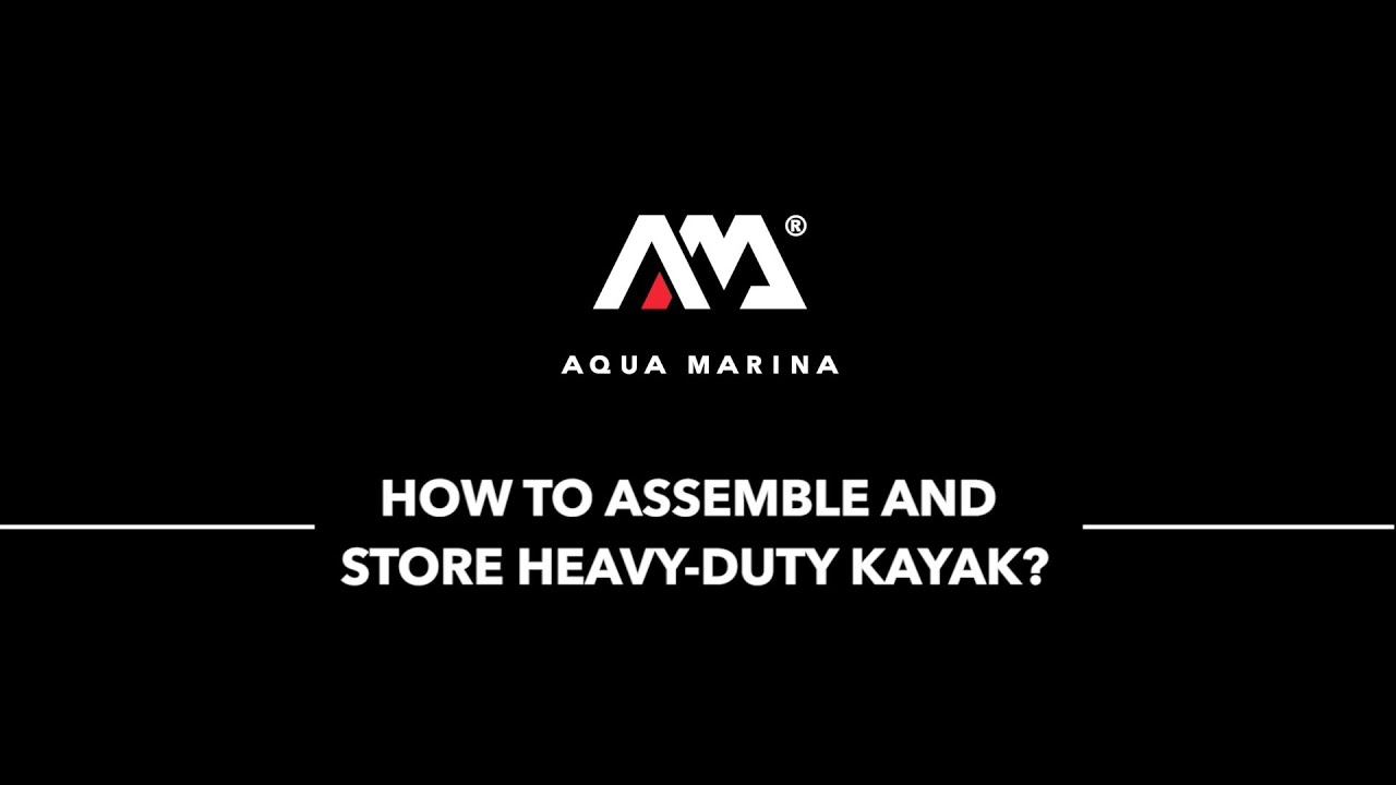 How To Assemble And Store Heavy-Duty Kayak