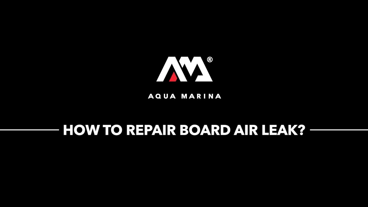 How To Repair A Board Air Leak